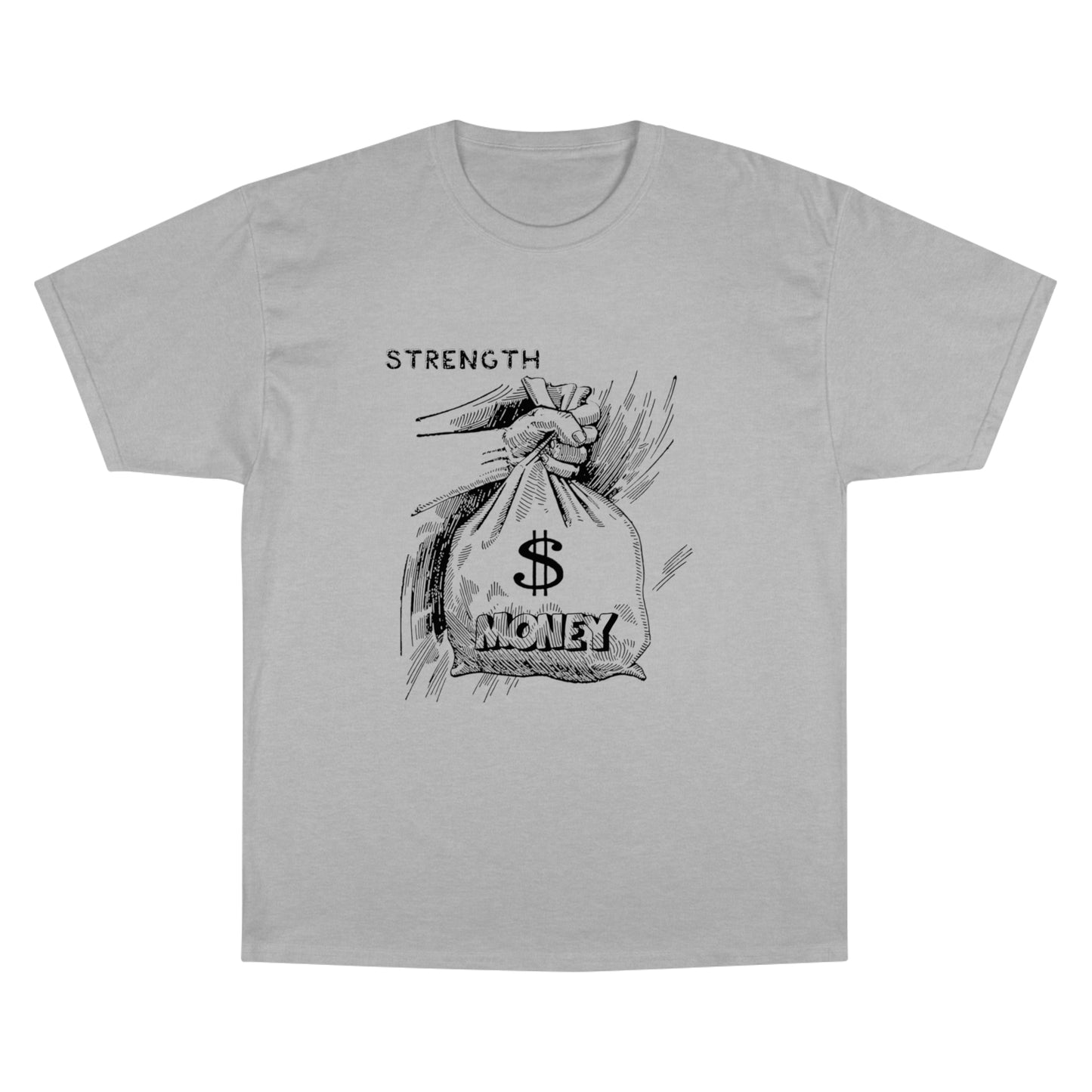 Champion Strength Money T-Shirt - Motivational Graphic Tee