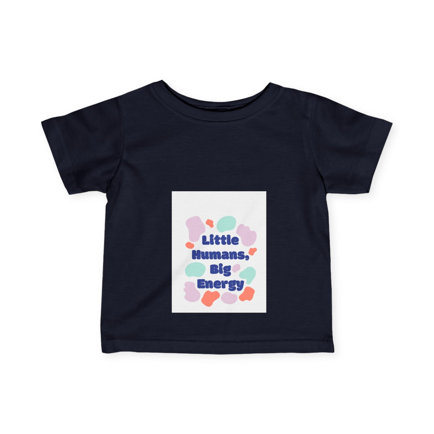 Little Humans, Big Energy Infant Tee - Playful & Colorful Kids Shirt