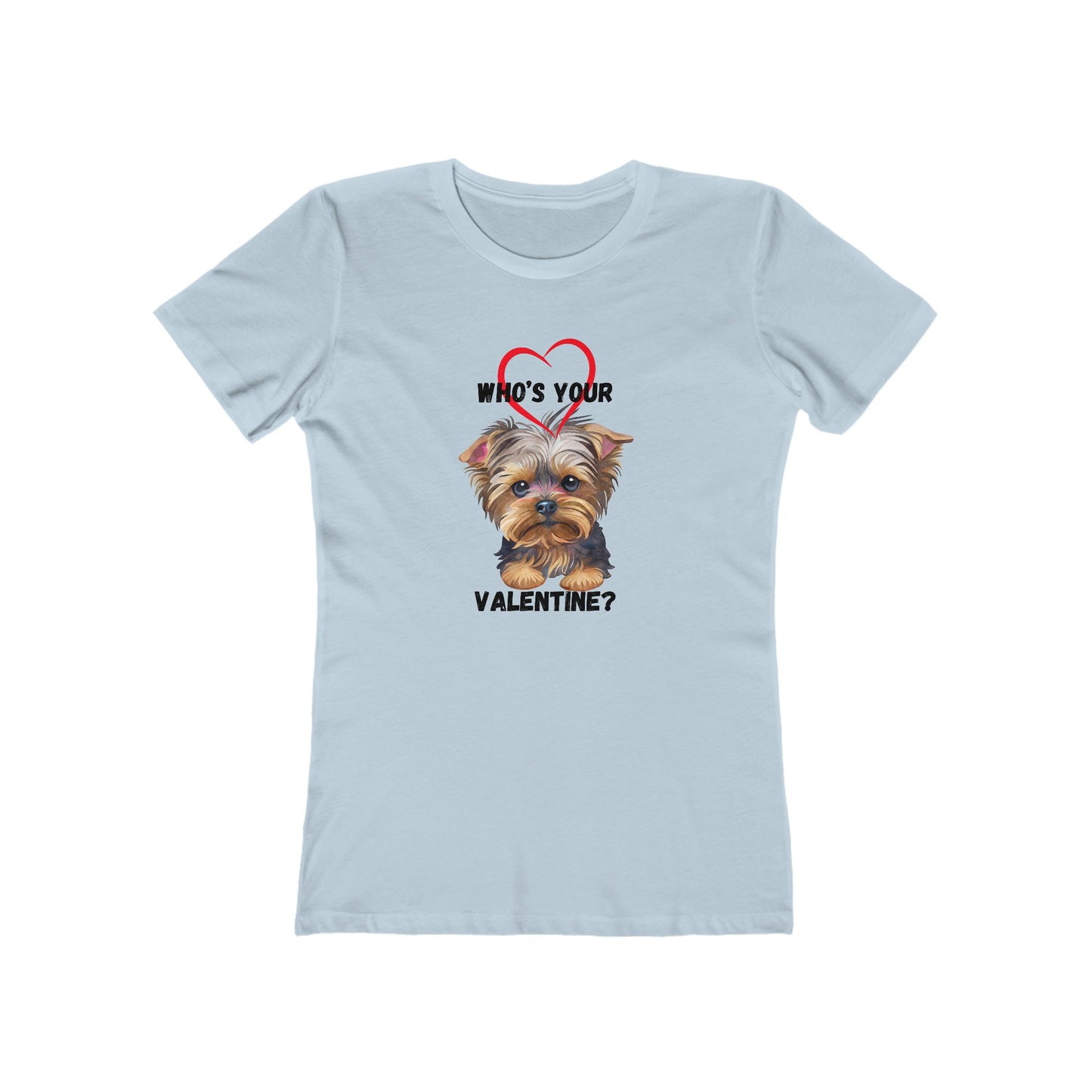 Valentine's Day Boyfriend Tee for Women - Who's Your Valentine?