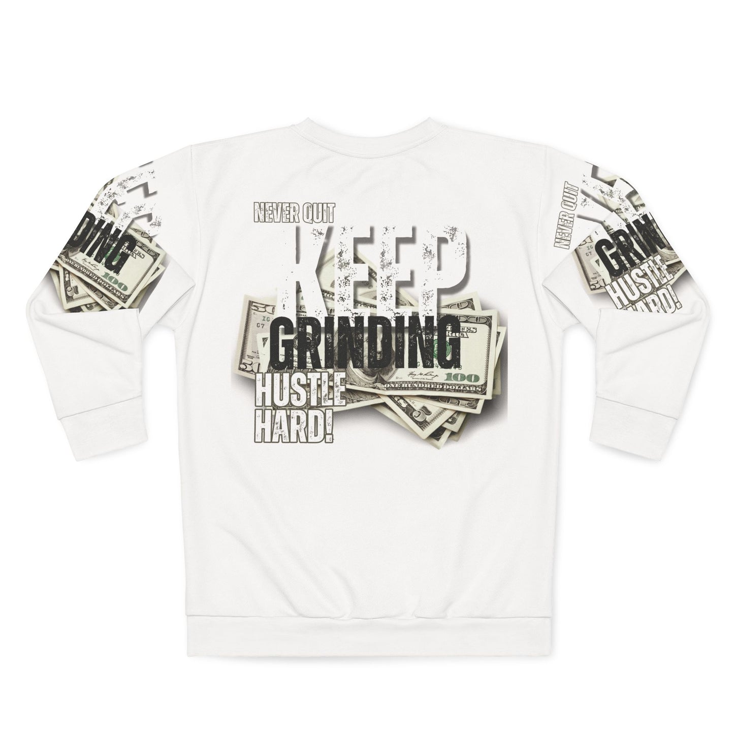 Keep Grinding Unisex Sweatshirt - Hustle Hard Design