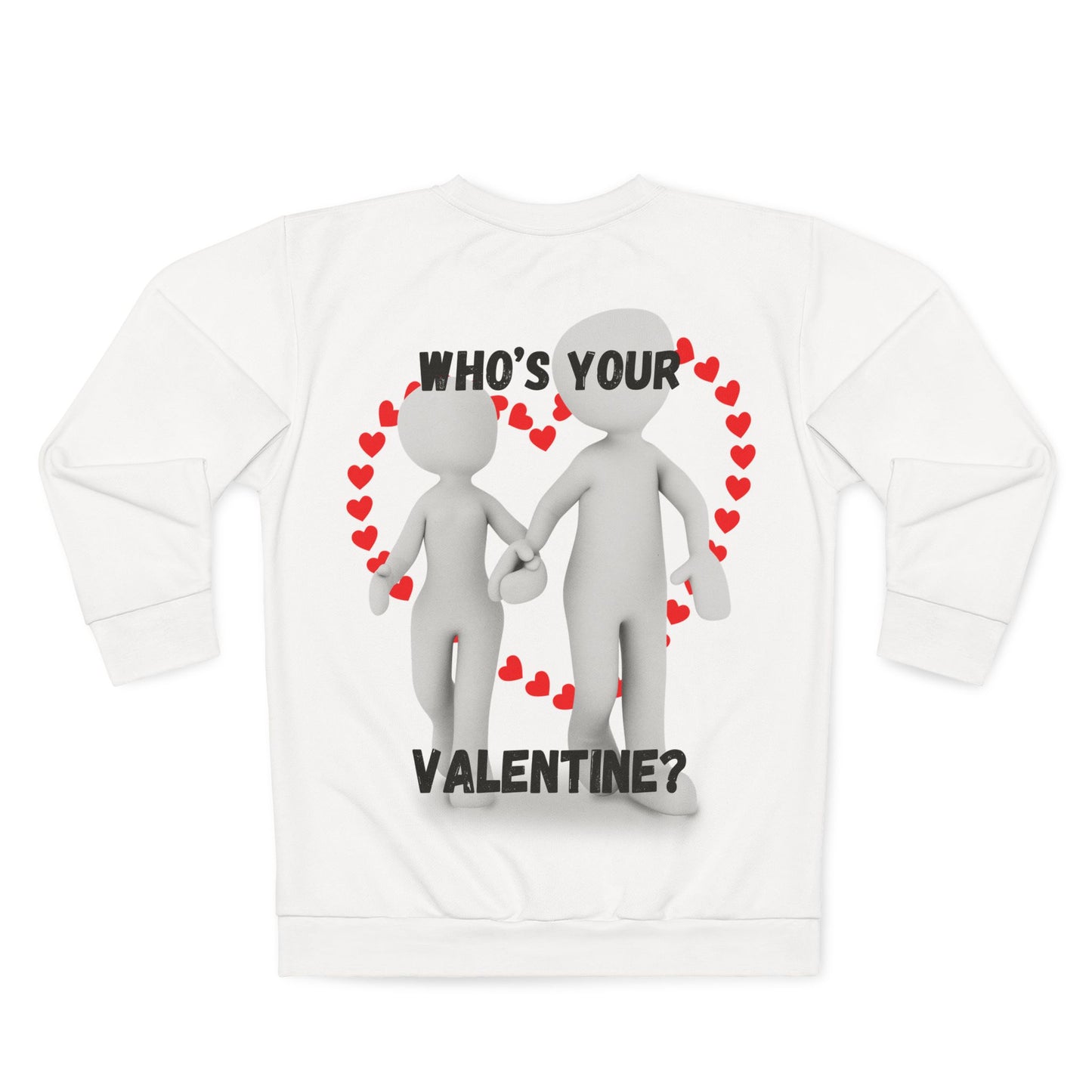 Who's Your Valentine? Unisex Sweatshirt - Perfect for Valentine's Day