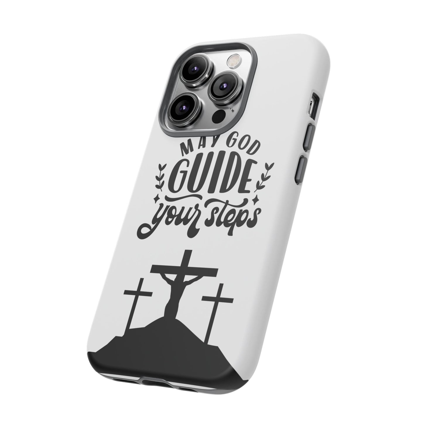 Inspirational Phone Case - "May God Guide Your Steps"