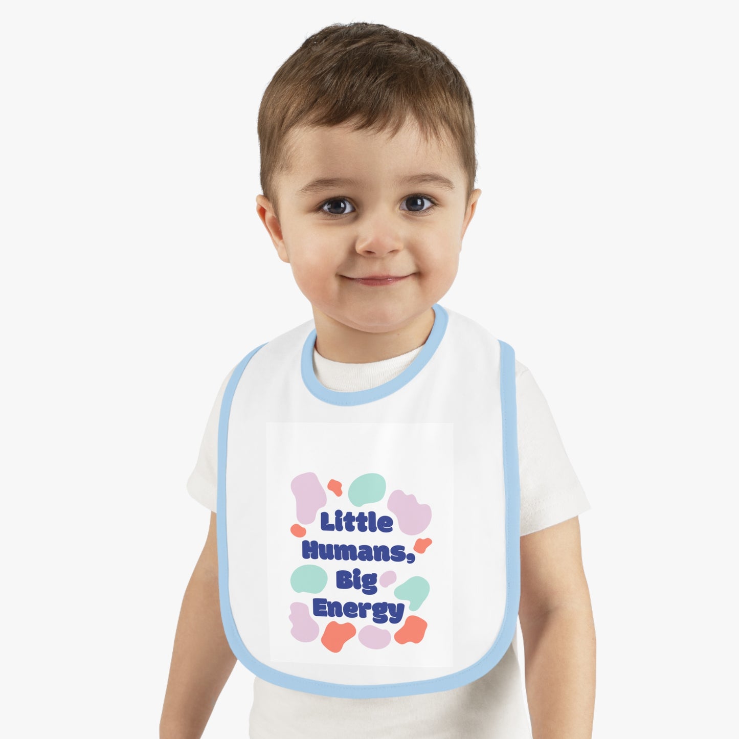 Cute Baby Bib - "Little Humans, Big Energy" - Fun & Colorful Design for Playful Mealtimes