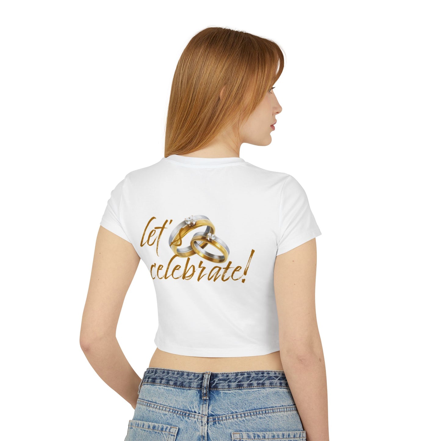 Wedding Celebration Women's Baby Tee - Let’s Celebrate!