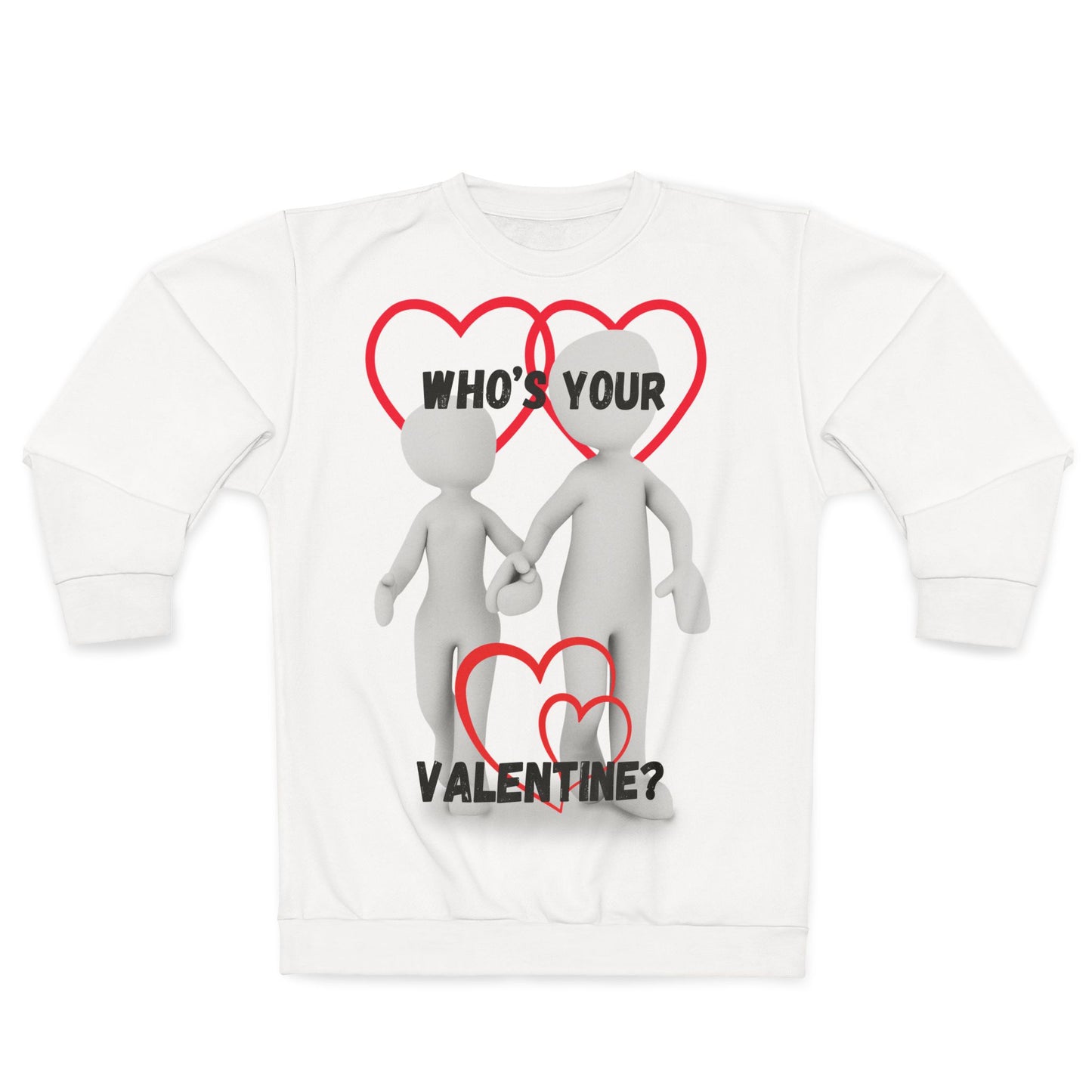 Who's Your Valentine? Unisex Sweatshirt for Valentine's Day