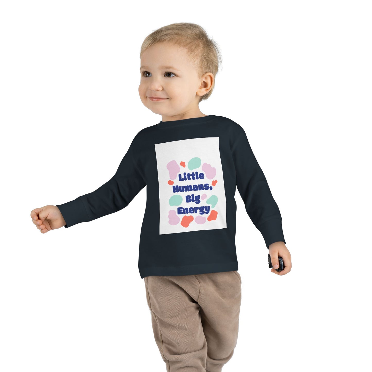 Little Humans, Big Energy Toddler Long Sleeve Tee