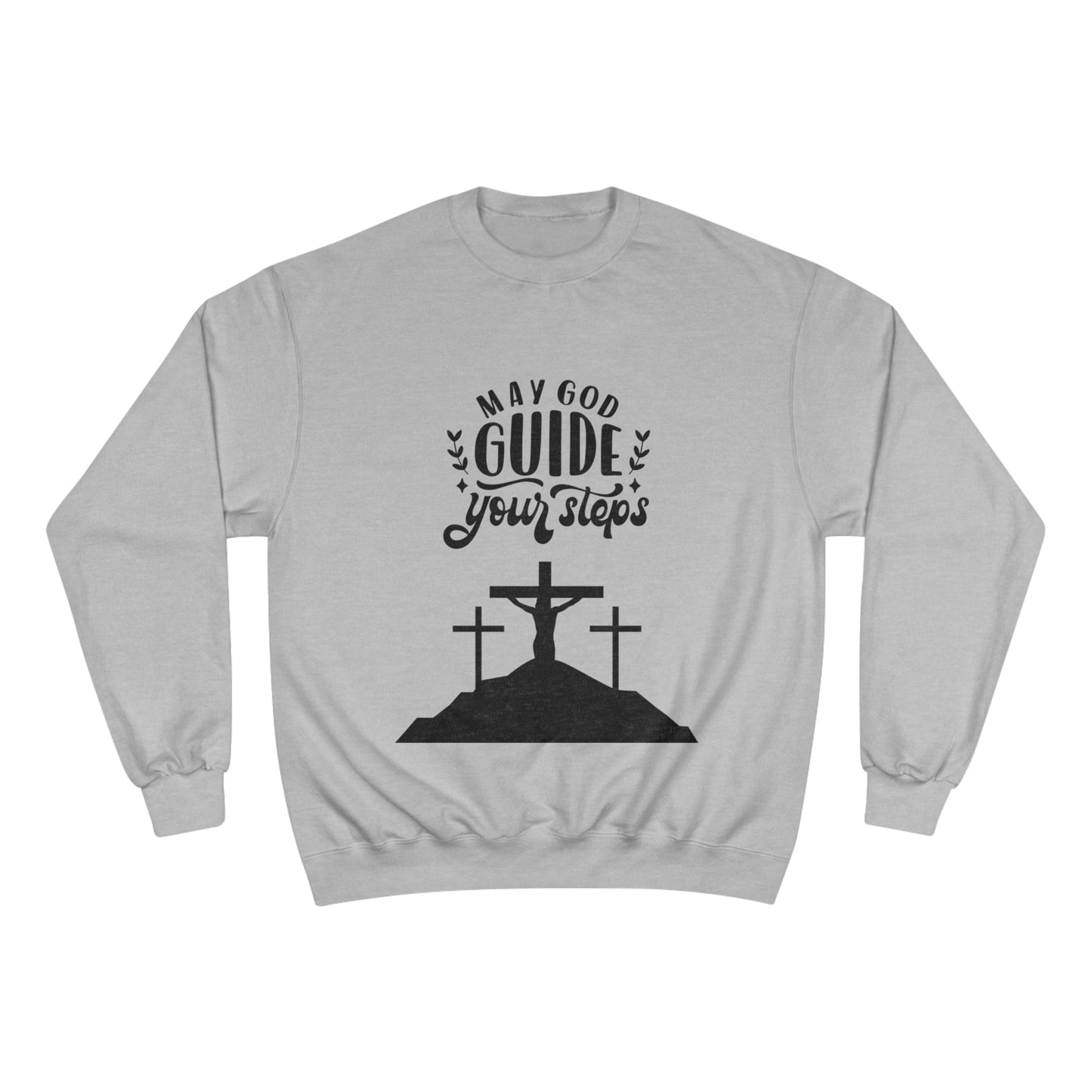 Faith-Inspired Champion Sweatshirt - "May God Guide Your Steps"