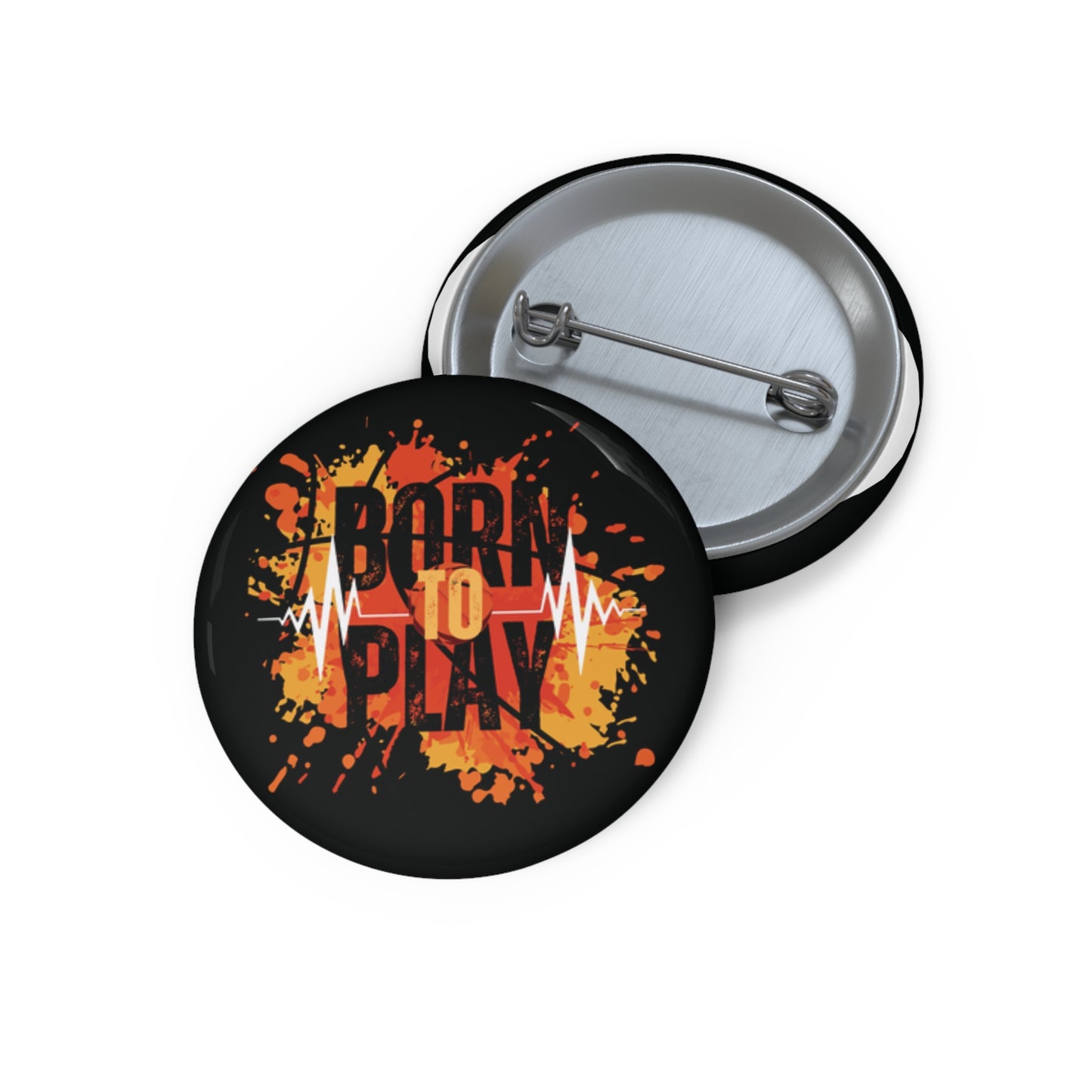 Custom Pin Buttons - Born to Play Design