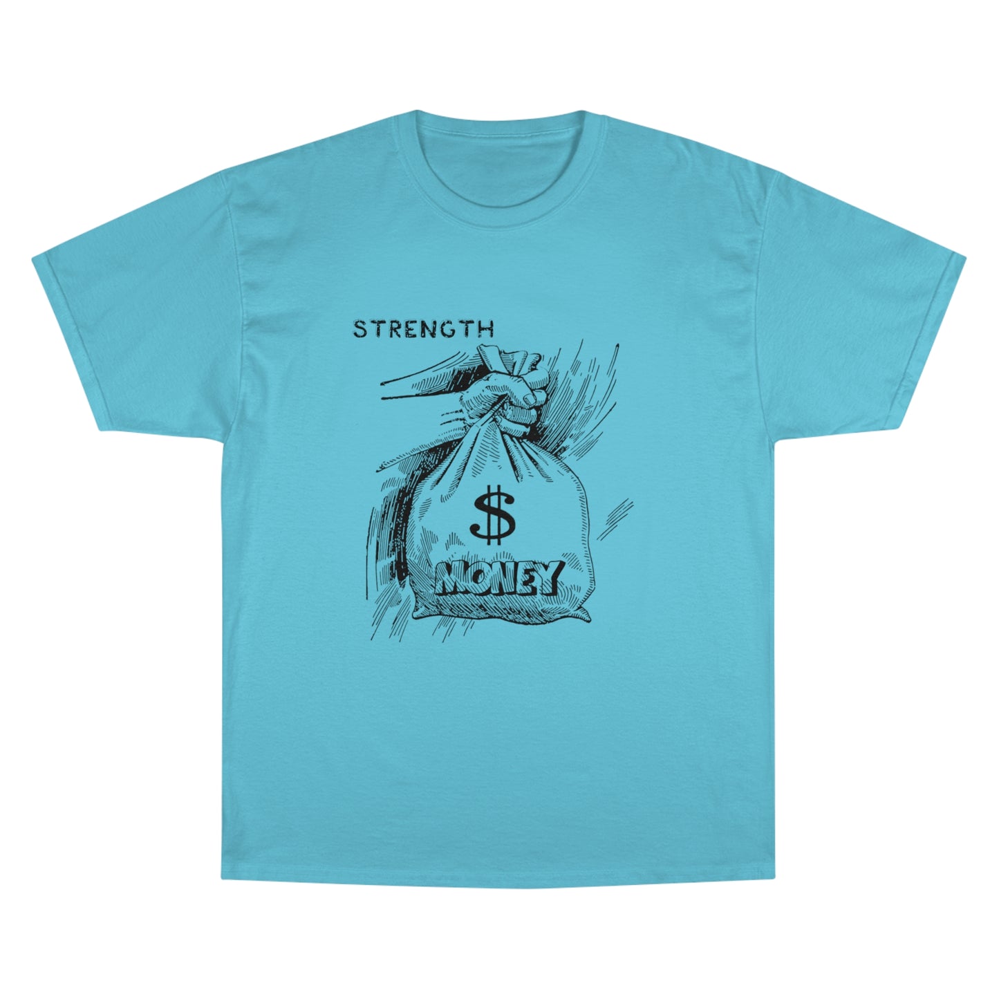 Champion Strength Money T-Shirt - Motivational Graphic Tee