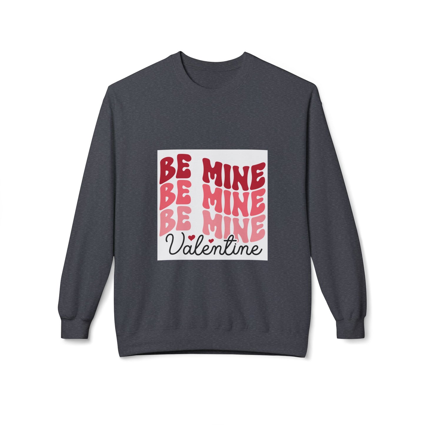 Valentine's Day Unisex Fleece Sweatshirt - Be Mine Design