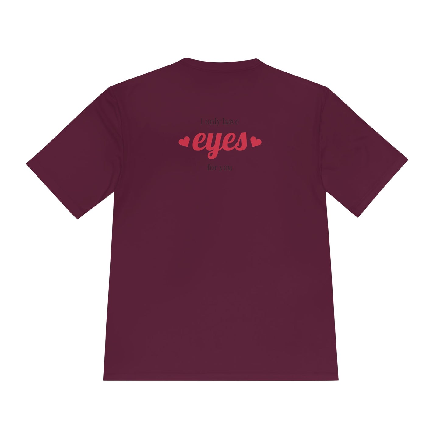 Unisex Moisture Wicking Tee - 'I Only Have Eyes for You' Gift for Couples