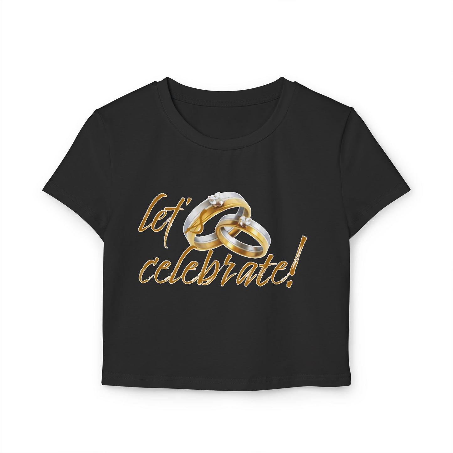 Wedding Celebration Women's Baby Tee - Let’s Celebrate!