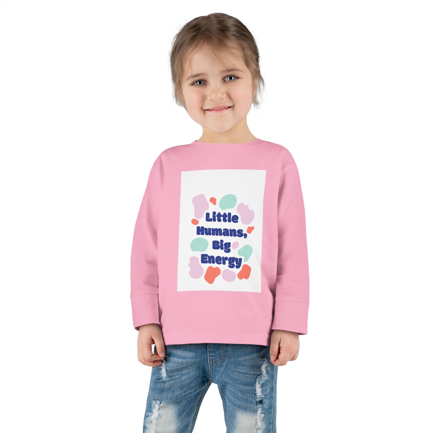 Little Humans, Big Energy Toddler Long Sleeve Tee