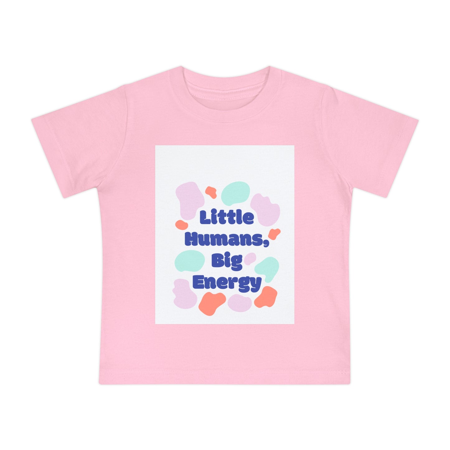 Little Humans Big Energy Baby T-Shirt - Fun & Playful Infant Tee