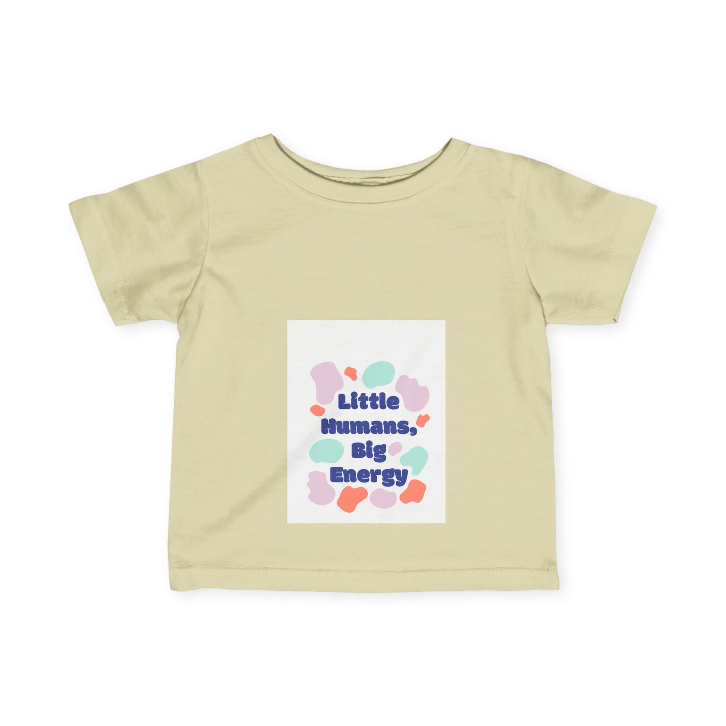 Little Humans, Big Energy Infant Tee - Playful & Colorful Kids Shirt