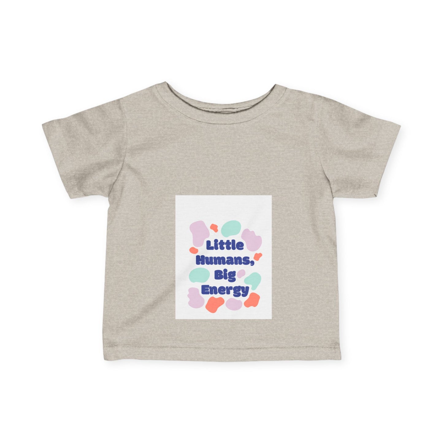 Little Humans, Big Energy Infant Tee - Playful & Colorful Kids Shirt