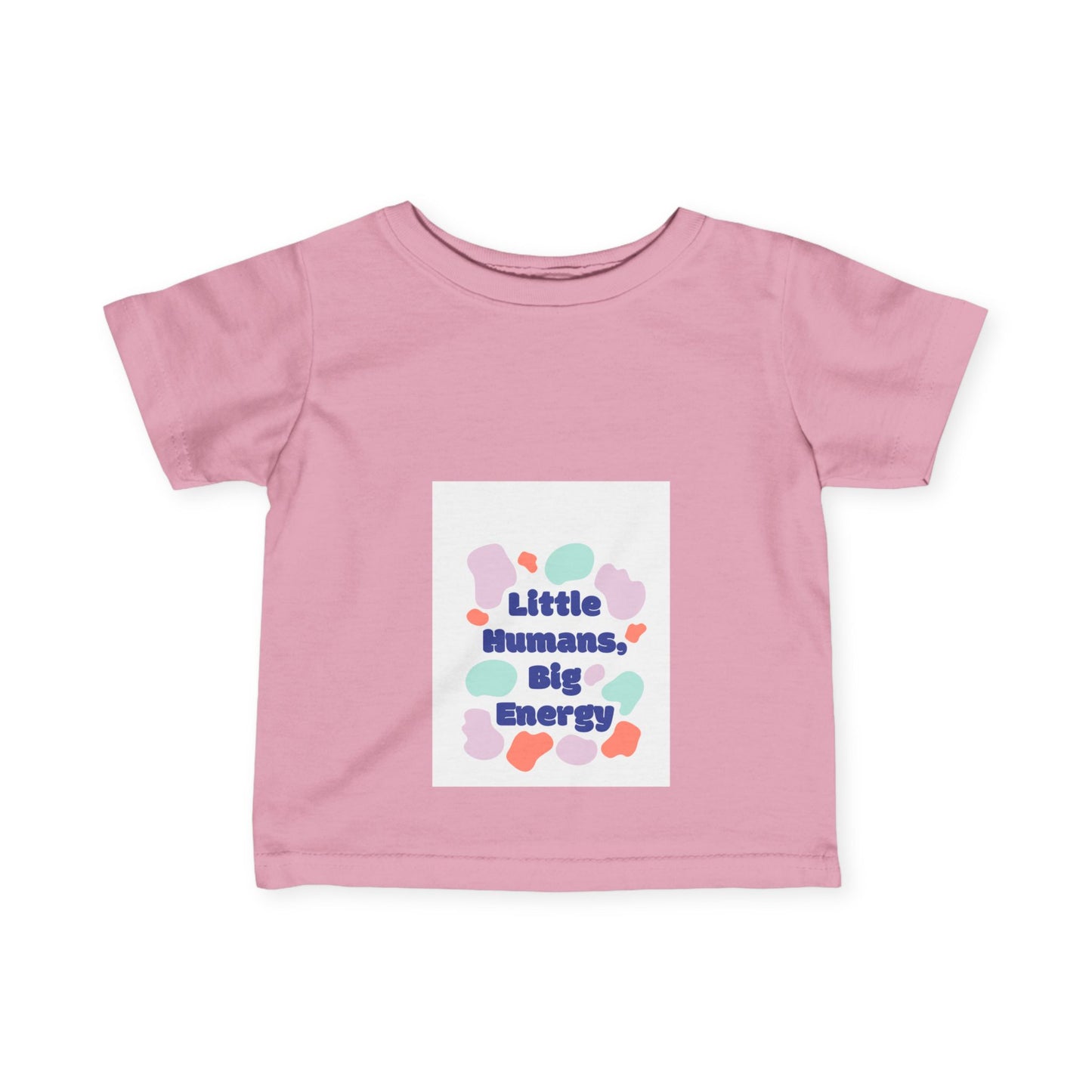 Little Humans, Big Energy Infant Tee - Playful & Colorful Kids Shirt