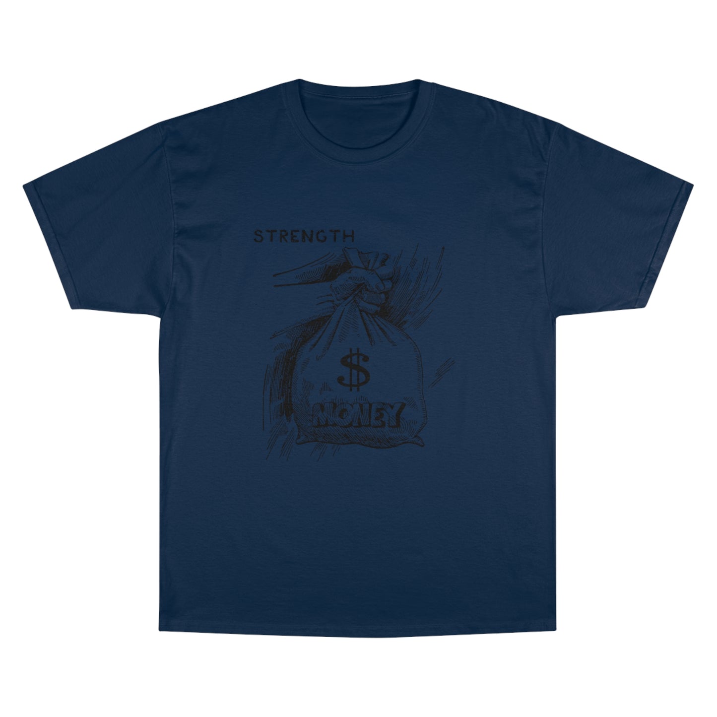 Champion Strength Money T-Shirt - Motivational Graphic Tee