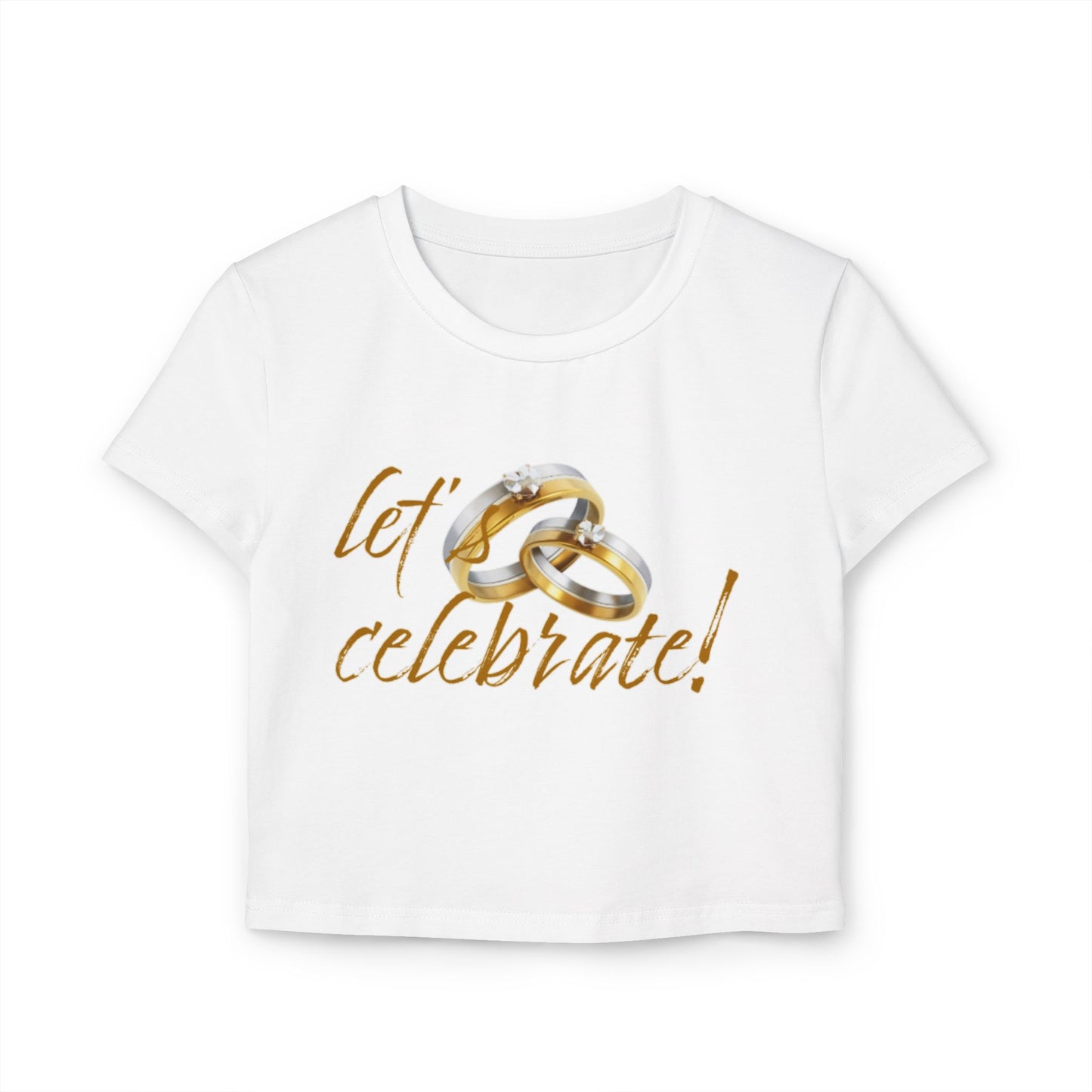 Wedding Celebration Women's Baby Tee - Let’s Celebrate!