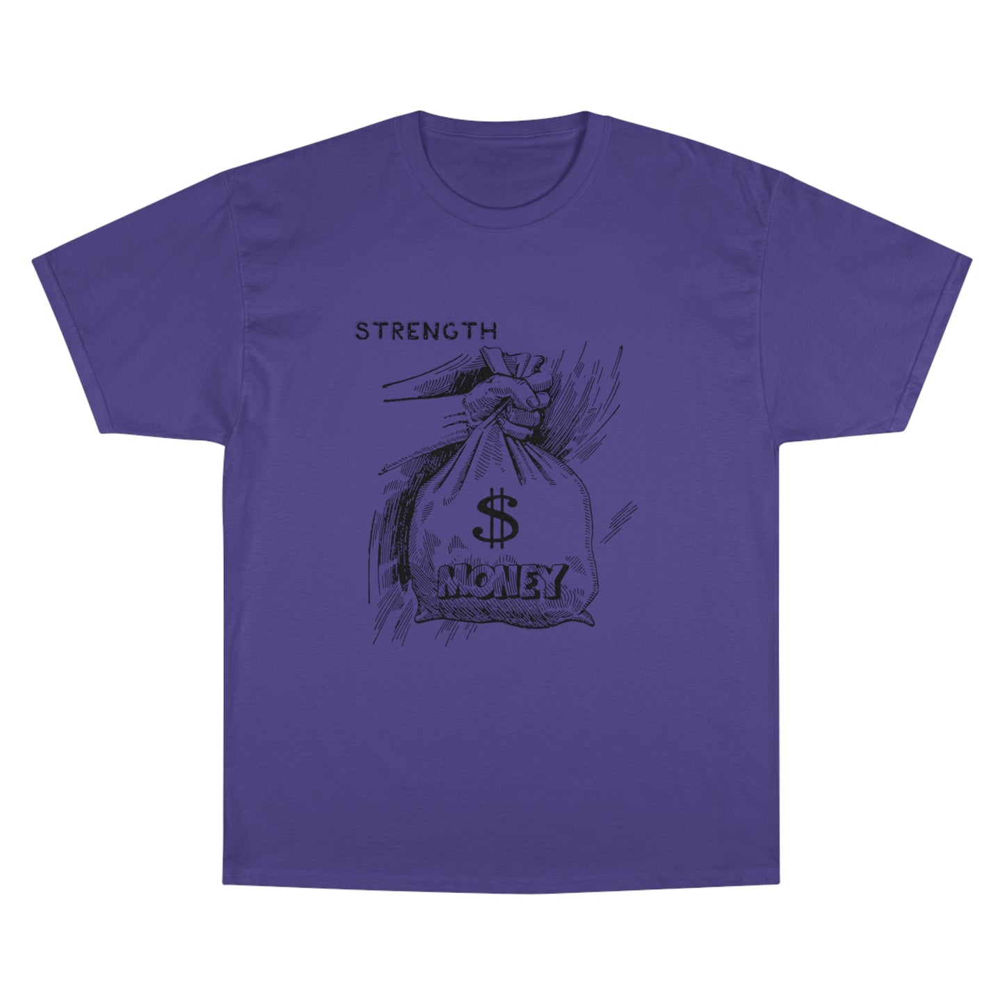 Champion Strength Money T-Shirt - Motivational Graphic Tee