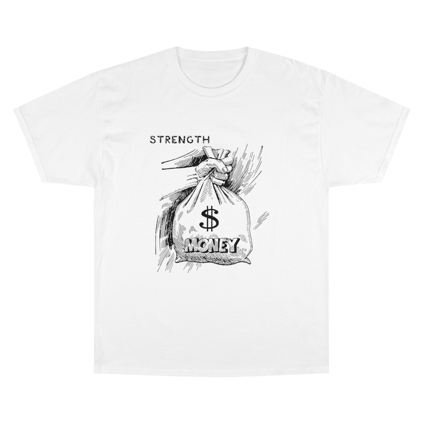 Champion Strength Money T-Shirt - Motivational Graphic Tee