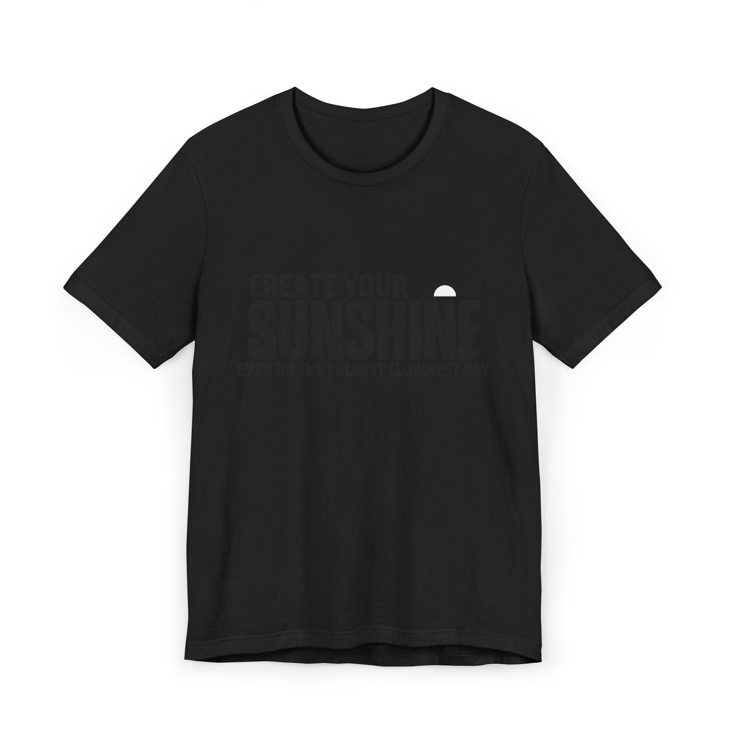 Create Your Sunshine Unisex Jersey T-Shirt - Uplifting Design for Every Day