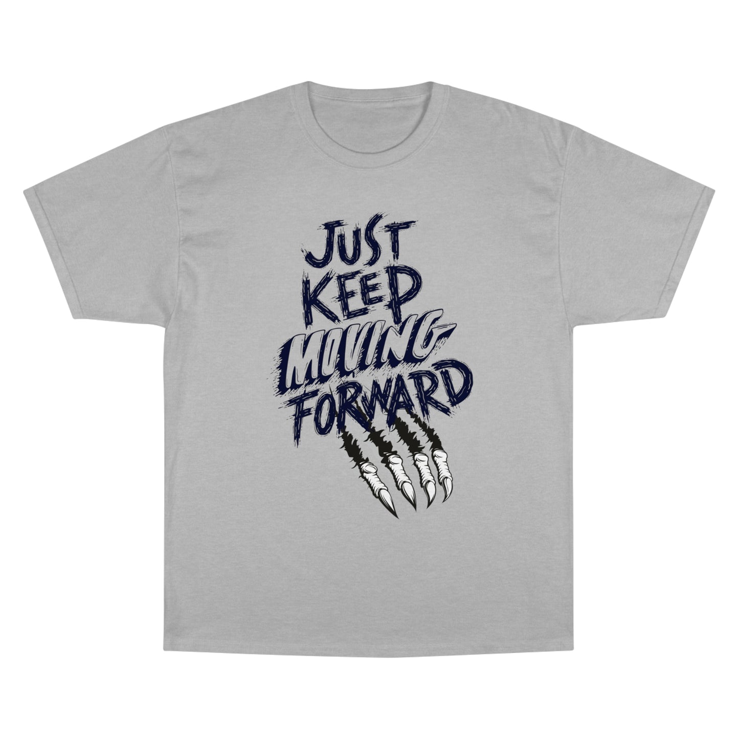 Motivational Champion T-Shirt - 'Just Keep Moving Forward' Graphic Tee