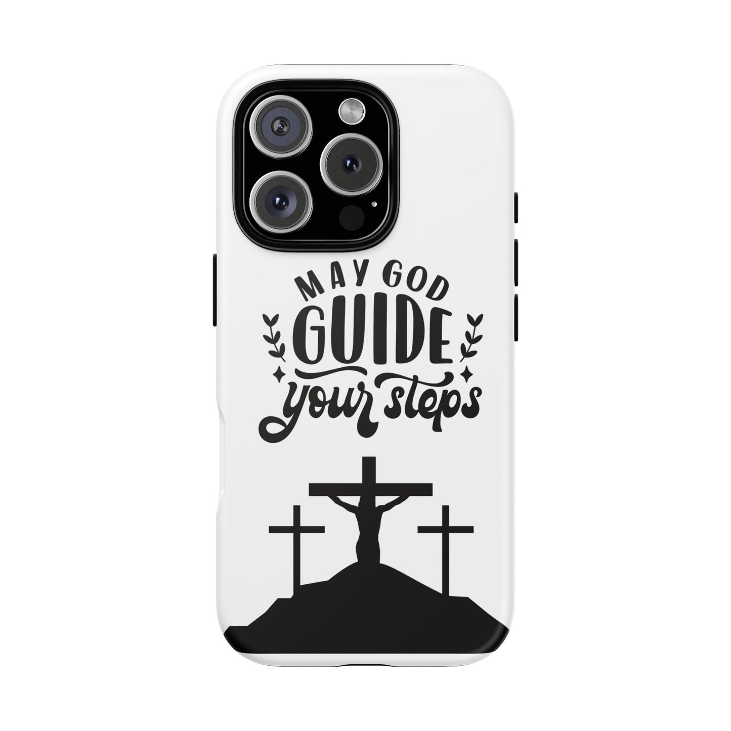 Inspirational Phone Case - "May God Guide Your Steps"