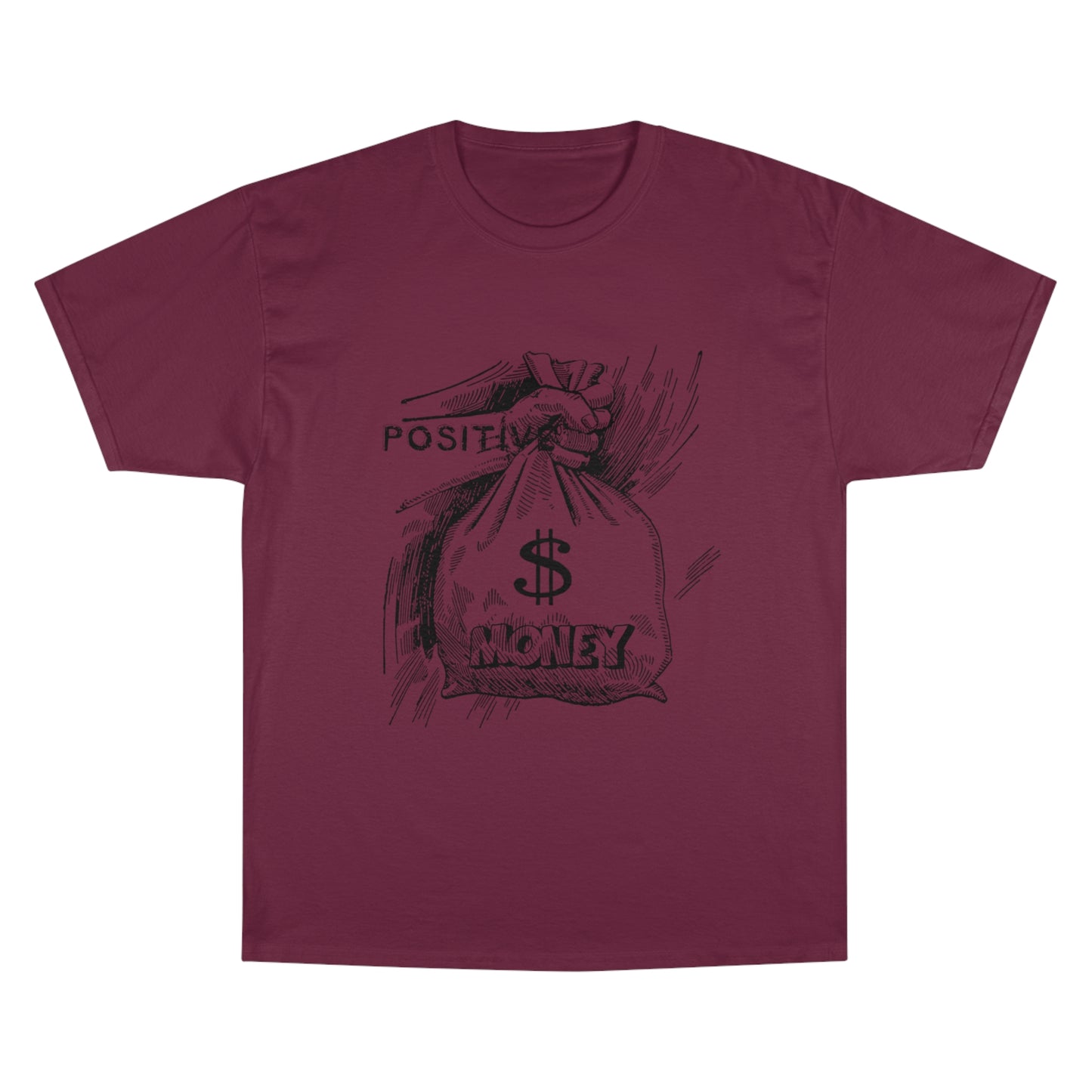 Positive Vibes Champion T-Shirt - Money Bag Graphic Tee