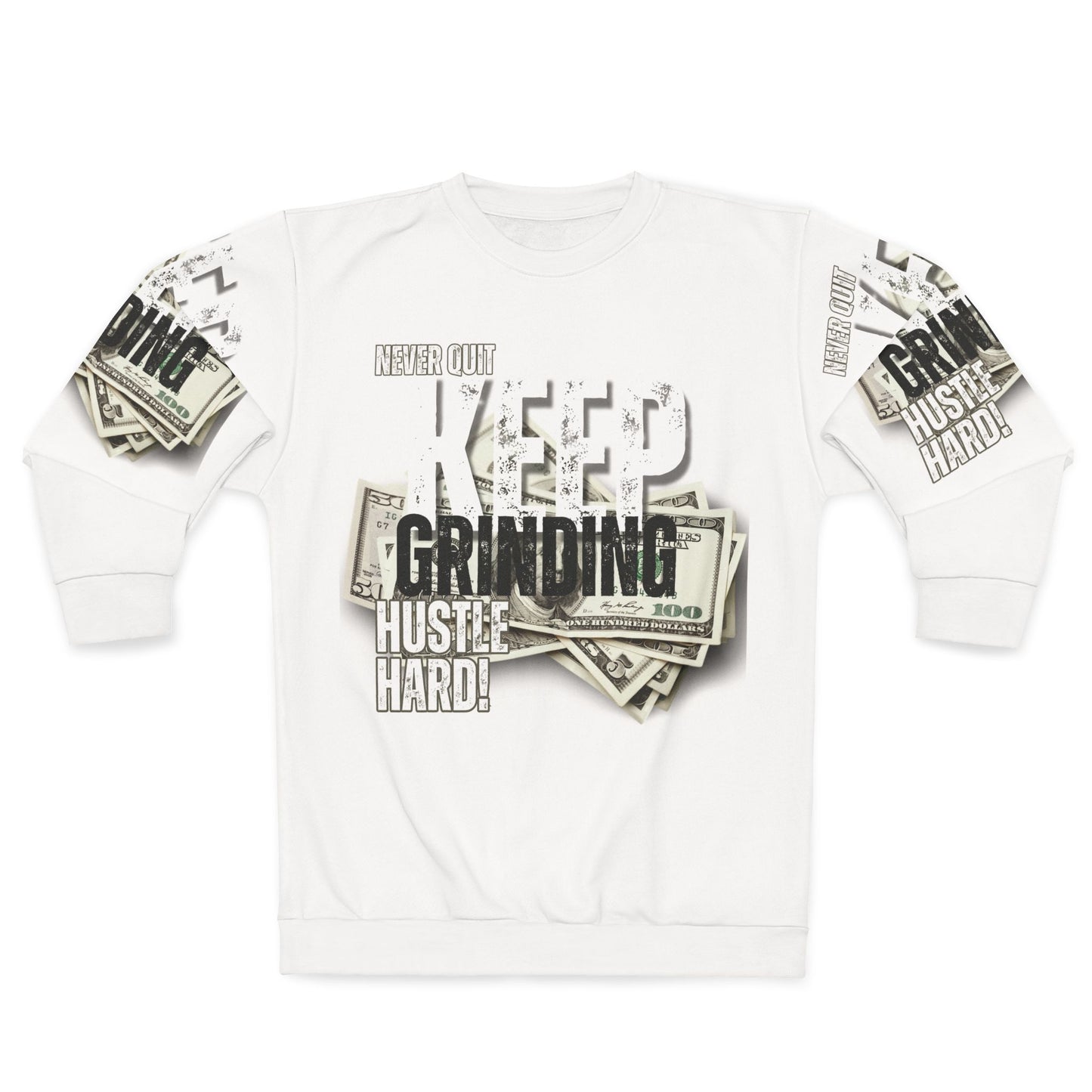 Keep Grinding Unisex Sweatshirt - Hustle Hard Design