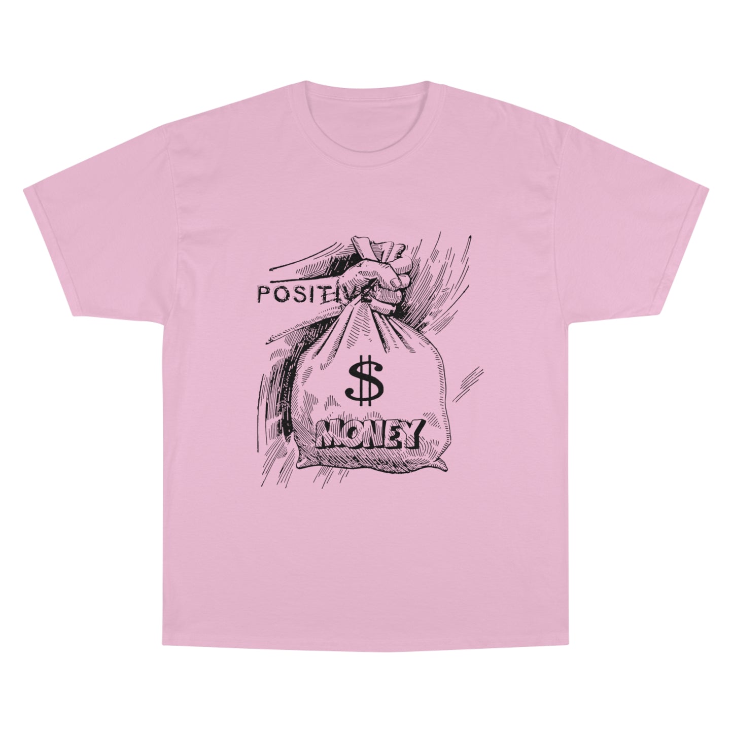 Positive Vibes Champion T-Shirt - Money Bag Graphic Tee