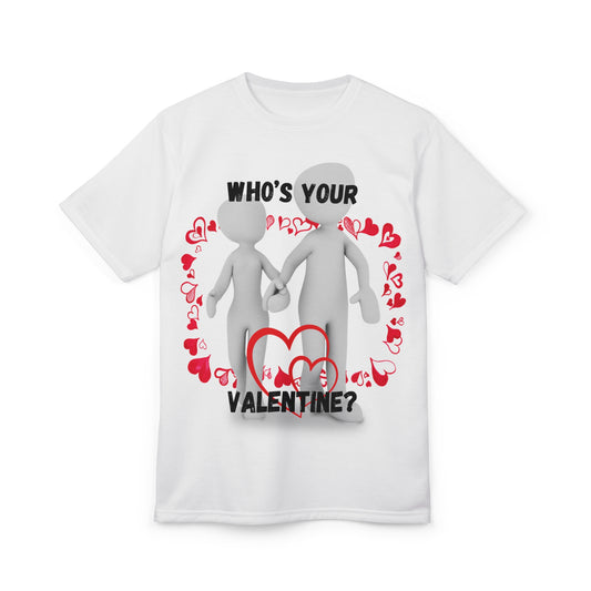 Valentine's Day Unisex Cut & Sew Tee - 'Who's Your Valentine?'