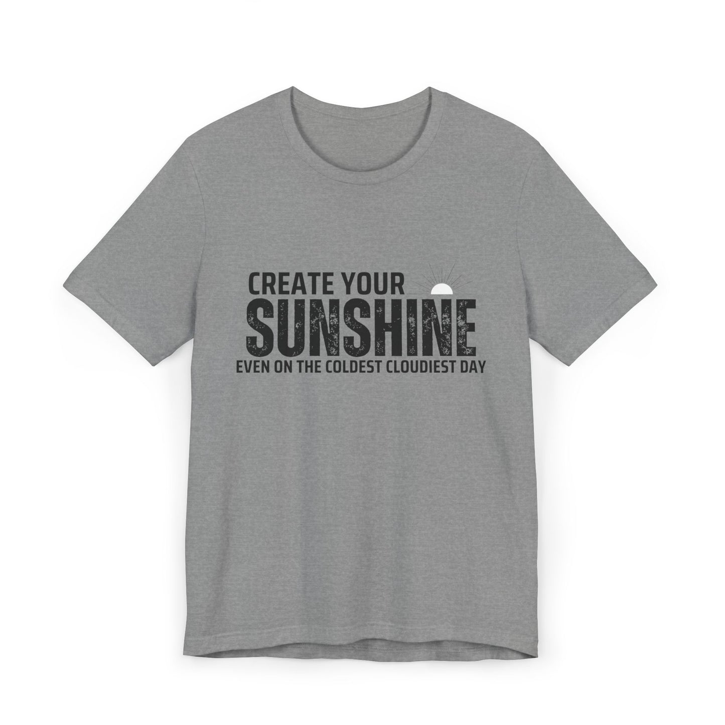 Create Your Sunshine Unisex Jersey T-Shirt - Uplifting Design for Every Day