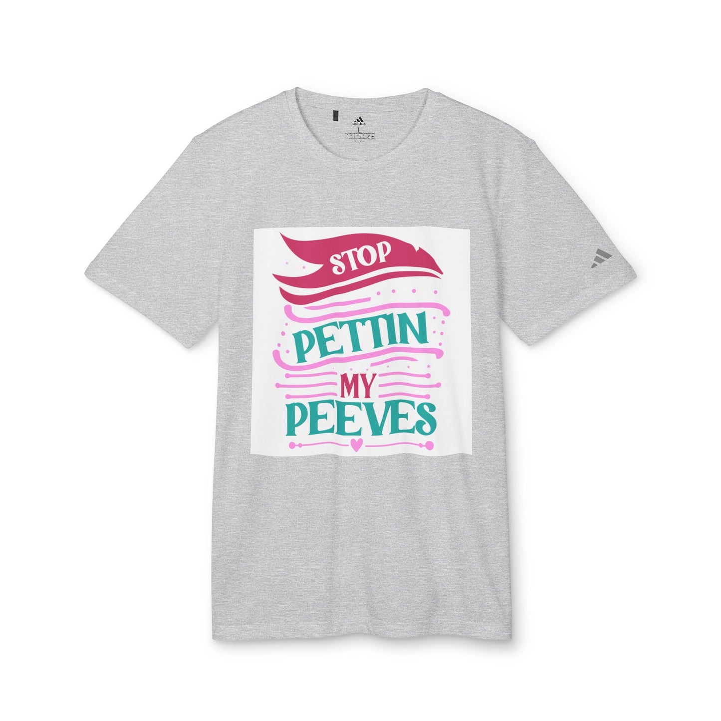 Humorous adidas Unisex Sport T-Shirt - 'Stop Pettin My Peeves'