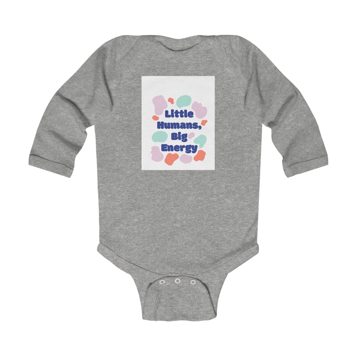 Cute Infant Long Sleeve Bodysuit - "Little Humans, Big Energy"