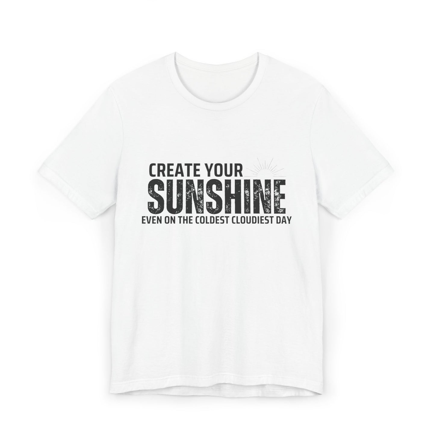 Create Your Sunshine Unisex Jersey T-Shirt - Uplifting Design for Every Day