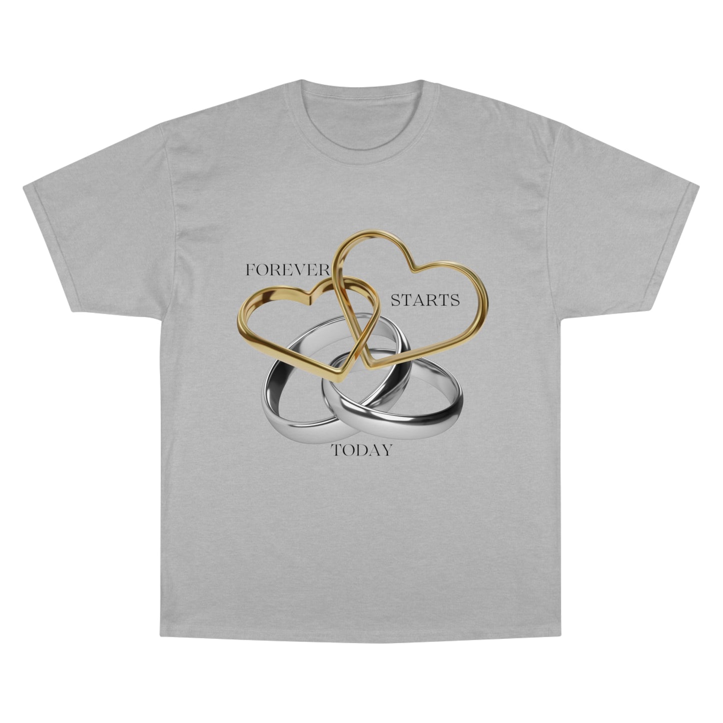 Forever Starts Today Champion T-Shirt | Engagement & Wedding Gift