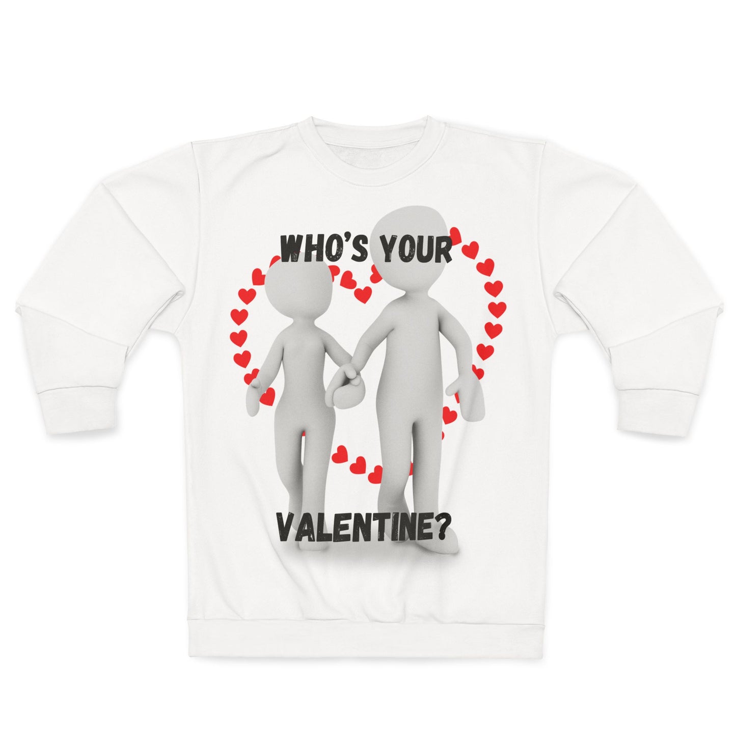 Who's Your Valentine? Unisex Sweatshirt - Perfect for Valentine's Day