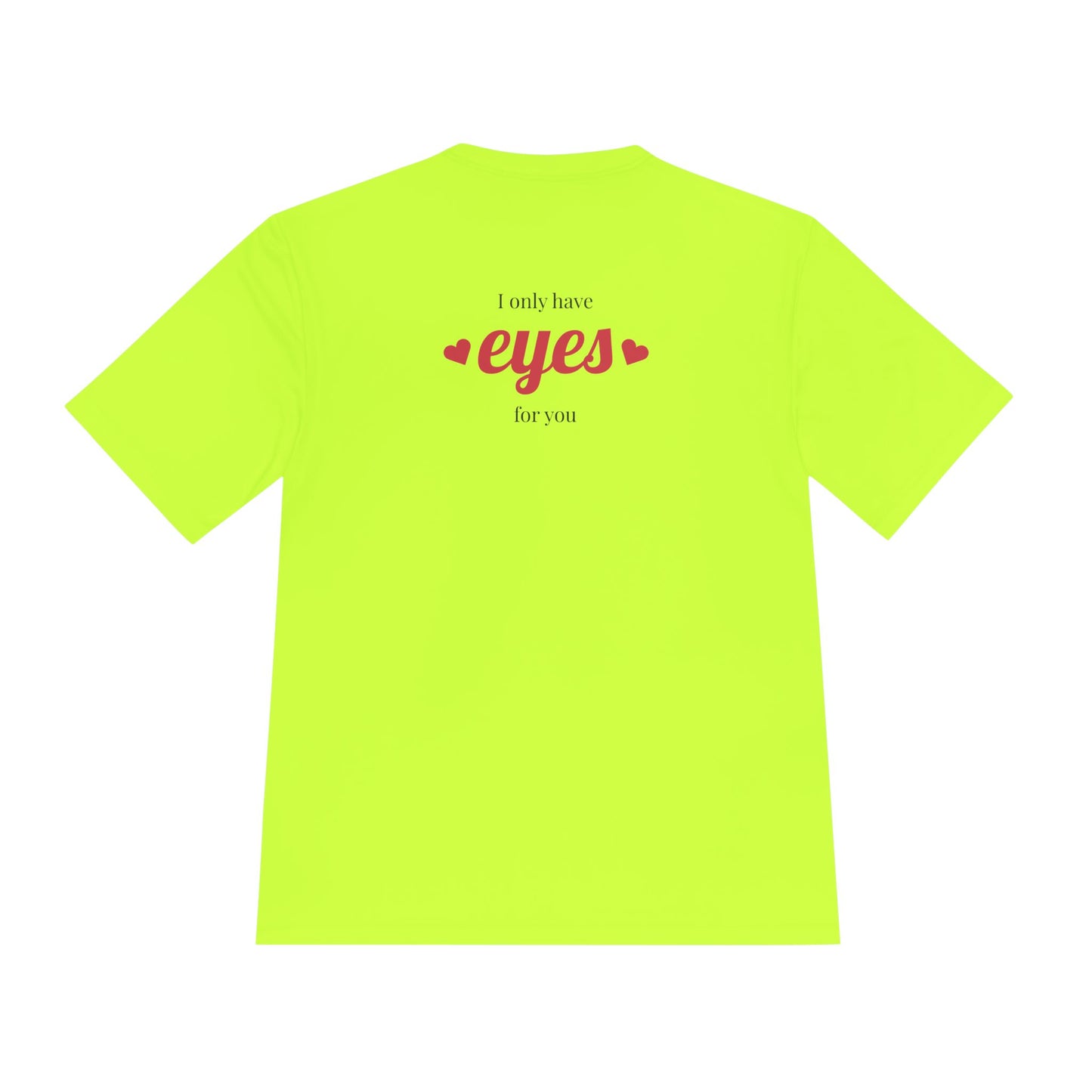 Unisex Moisture Wicking Tee - 'I Only Have Eyes for You' Gift for Couples